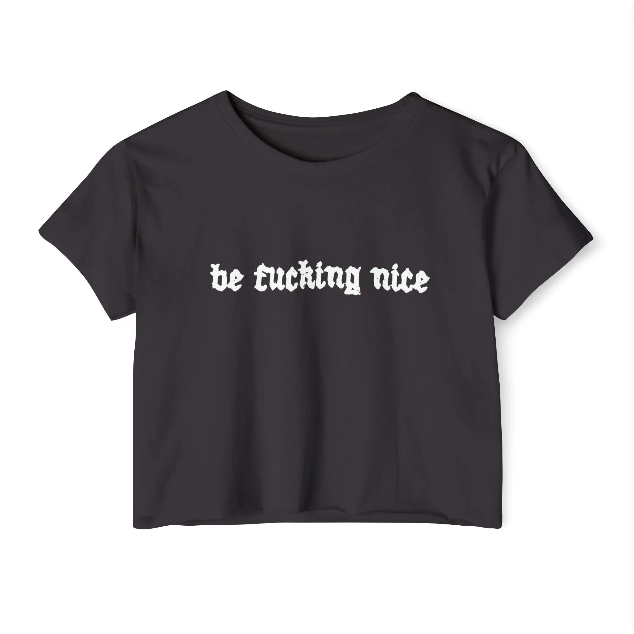 Be Fucking Nice Women's Lightweight Crop Top