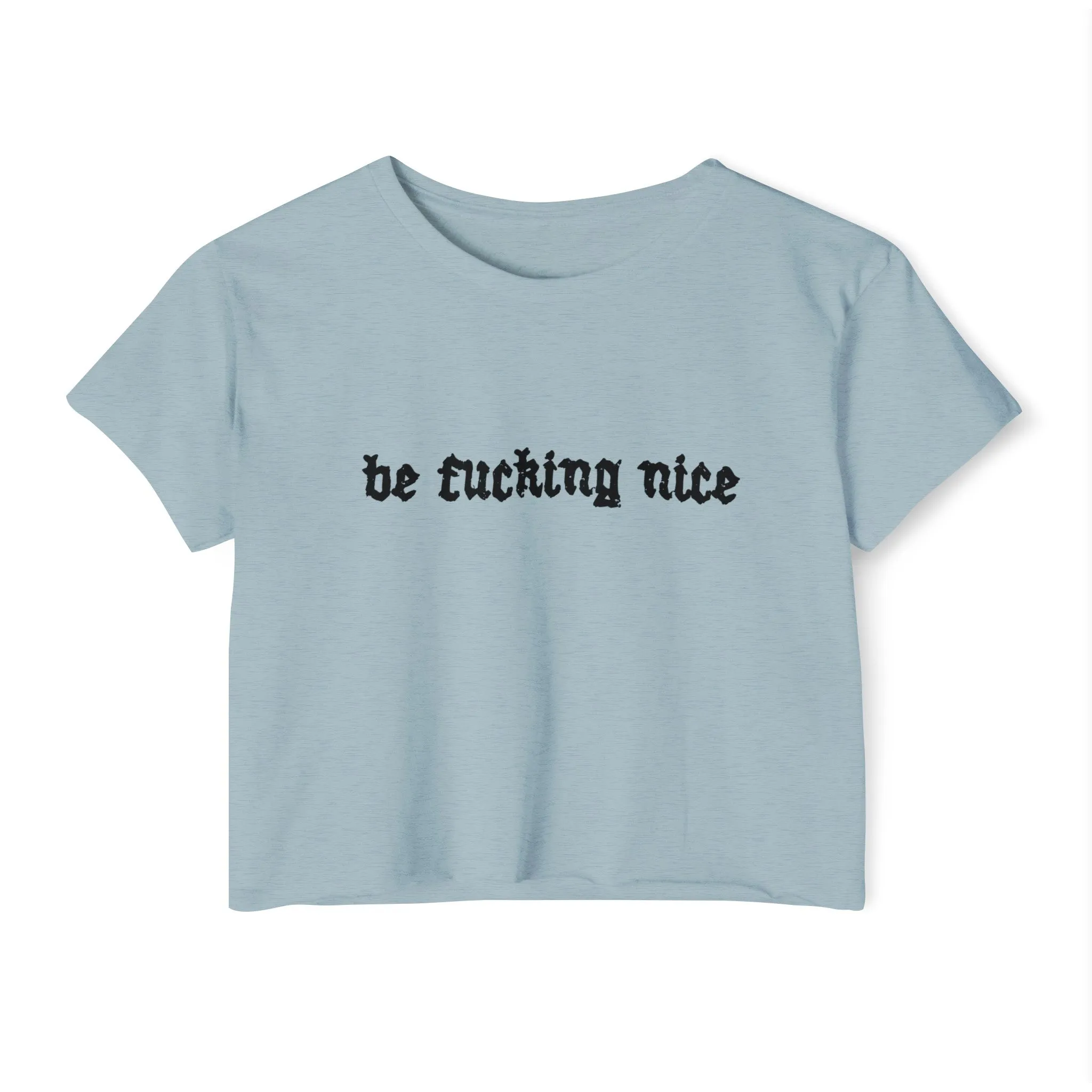 Be Fucking Nice Women's Lightweight Crop Top