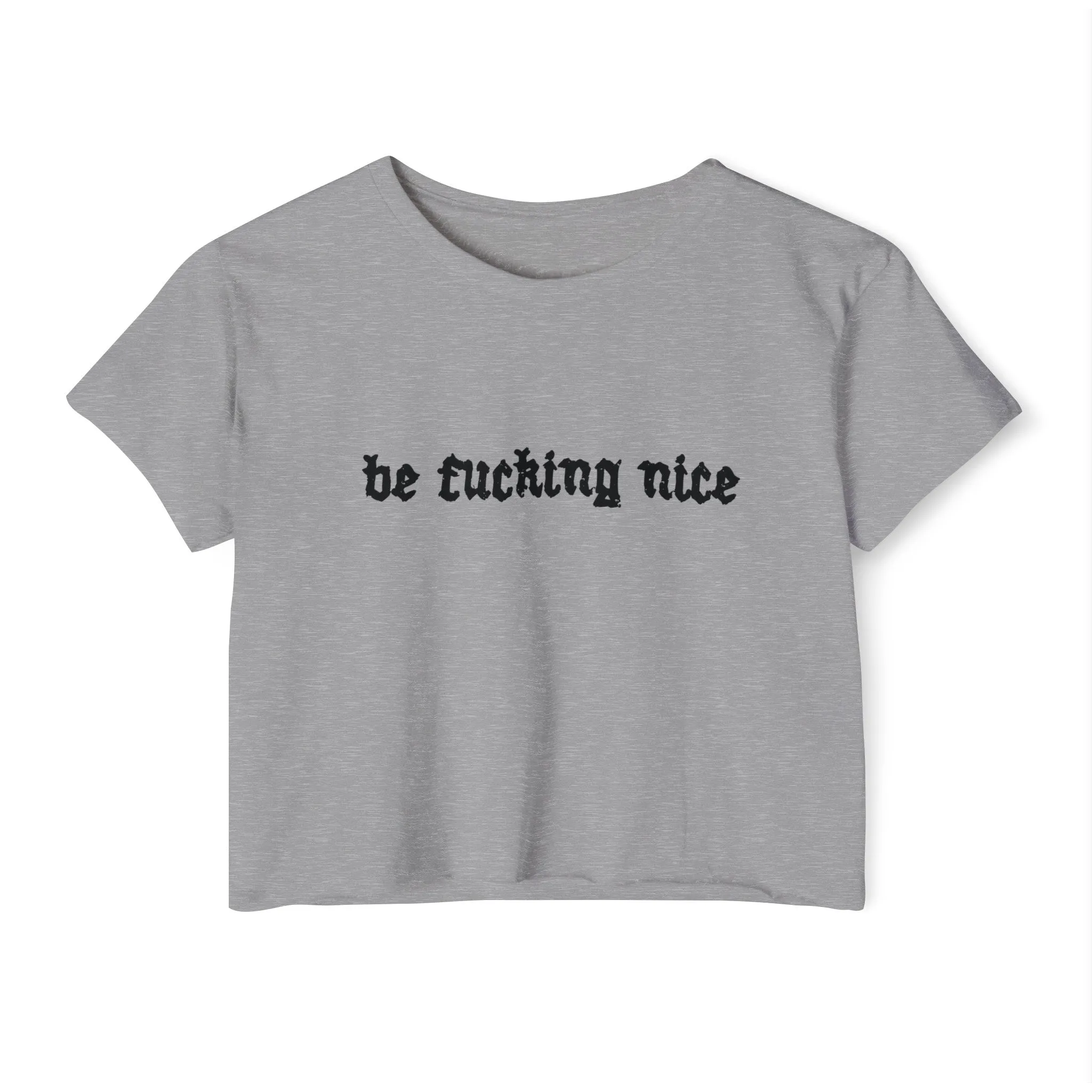 Be Fucking Nice Women's Lightweight Crop Top